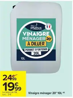 Carrefour Drive PHEBUS Vinaigre ménager 20° offre