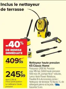 Carrefour Drive Nettoyeur haute pression K5 Classic Home offre