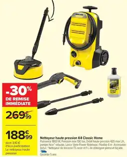 Carrefour Drive Nettoyeur haute pression K4 Classic Home offre