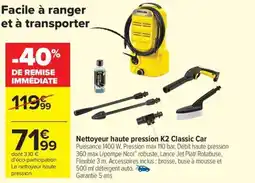 Carrefour Drive Nettoyeur haute pression K2 Classic Car offre