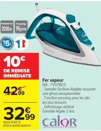 Carrefour Drive CALOR Fer vapeur offre