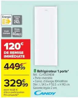 Carrefour Drive CANDY Réfrigérateur 1 porte offre