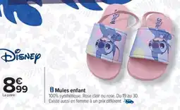 Carrefour Drive DISNEY Mules enfant offre