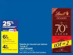 Cora x Carrefour LINDT DESSERT Tablette de chocolat noir intense "Lot de 2" offre