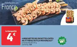 Auchan Supermarché 4 brochettes de crevettes cuites ail et persil ou à la provençale offre