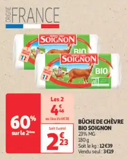 Auchan Supermarché Bûche de chèvre bio soignon offre