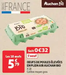 Auchan Supermarché Oeufs de poules élevées en plein air auchan bio offre