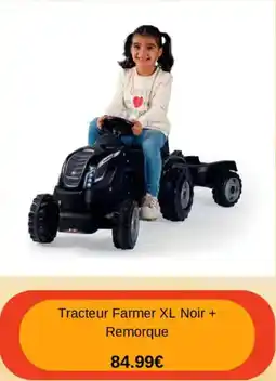 Maxi Toys Tracteur farmer xl noir + remorque offre