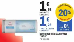 E.Leclerc Drive Coton duo pro maxi ovale inell offre