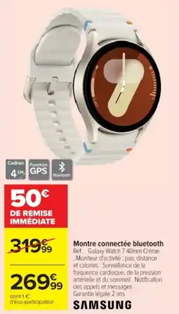 Cora x Carrefour SAMSUNG Montre connectée bluetooth offre