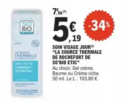 E.Leclerc Drive Soin visage jour la source thermale de rochefort de so'bio etic offre