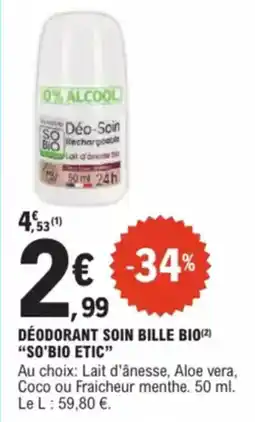 E.Leclerc Drive Déodorant soin bille bio so'bio etic offre