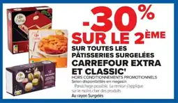 Cora x Carrefour Sur toutes les pâtisseries surgelées carrefour extra et classic offre