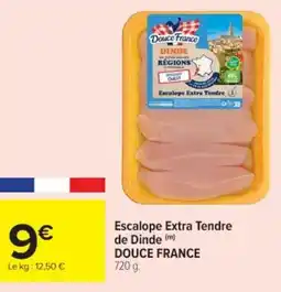 Cora x Carrefour DOUCE FRANCE Escalope Extra Tendre de Dinde offre