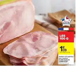 Cora x Carrefour Jambon cuit supérieur avec couenne filière qualité carrefour offre