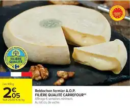 Cora x Carrefour Reblochon fermier a.o.p. filière qualité carrefour offre