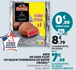 Hyper U CHARAL Pave ou faux filet ou façon tournedos de boeuf offre