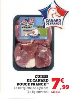 Hyper U Cuisse de canard douce france offre