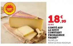 Hyper U Comté aop le petit constant fromagerie vagne offre