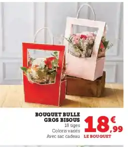 Hyper U Bouquet bulle gros bisous offre