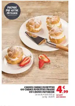 Hyper U Choux creme fouettee ou creme fouettee fraise ou choux patissier offre