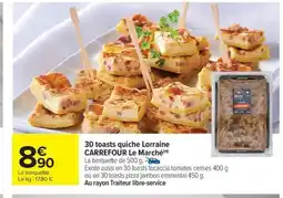 Carrefour Drive 30 toasts quiche Lorraine offre