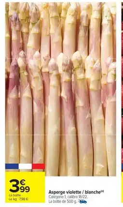 Carrefour Drive Asperge violette / blanche offre