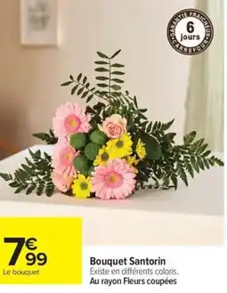 Carrefour Drive Bouquet Santorin offre