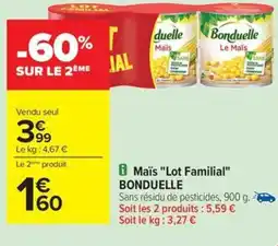 Carrefour Drive BONDUELLE Maïs Lot Familial offre