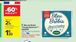 Carrefour Drive SOCIÉTÉ Bleu de Brebis Format Généreux offre