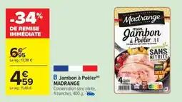 Carrefour Drive MADRANGE Jambon à Poêler offre