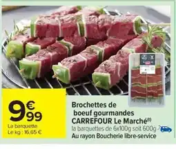 Carrefour Drive Brochettes de boeuf gourmandes offre