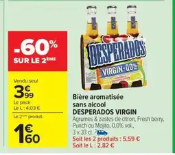 Carrefour Drive DESPERADOS VIRGIN Bière aromatisée sans alcool offre