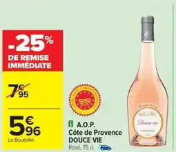Carrefour Drive DOUCE VIE A.O.P Côte de Provence offre