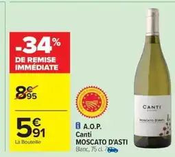 Carrefour Drive MOSCATO D'AST! A.O.P Canti offre