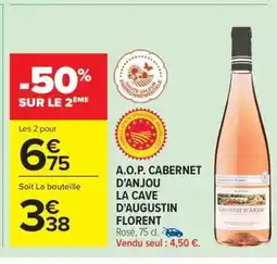 Carrefour Drive CABERNET D'ANJOU LA CAVE D'AUGUSTIN FLORENT A.OP offre
