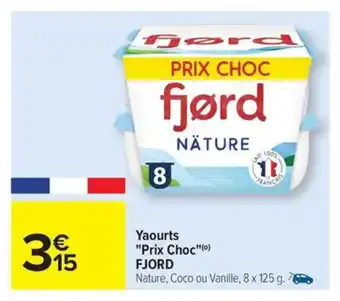 Carrefour Drive FJORD Yaourts Prix Choc offre