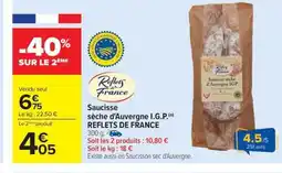 Carrefour Drive REFLETS DE FRANCE Saucisse sèche d'Auvergne I.G.P. offre