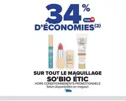 Carrefour Drive SO'BIO ÉTIC Sur tout le maquillage offre