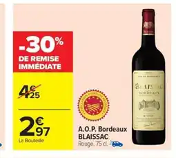 Carrefour Drive BLAISSAC A.O.P. Bordeaux offre