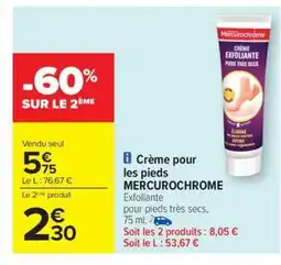 Carrefour Drive MERCUROCHROME Crème pour les pieds offre