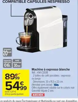 Carrefour Drive Machine à expresso blanche offre
