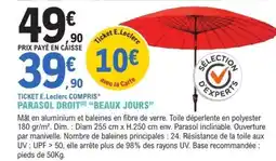 E.Leclerc PARASOL DROIT 'BEAUX JOURS' offre