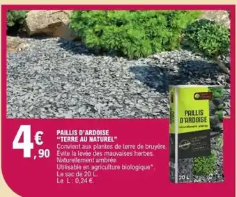 E.Leclerc PAILLIS D'ARDOISE TERRE AU NATUREL offre