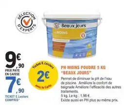 E.Leclerc PH MOINS POUDRE 5 KG “BEAUX JOURS” offre