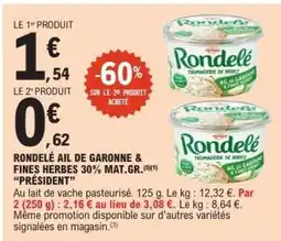 E.Leclerc RONDELÉ AIL DE GARONNE & FINES HERBES 30% MAT.GR. PRÉSIDENT offre
