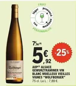 E.Leclerc AOP ALSACE GEWURZTRAMINER VIN BLANC MOELLEUX VIEILLES VIGNES 'WOLFBERGER' offre