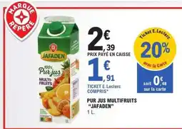 E.Leclerc Pur Jus Multifruits Jafaden offre