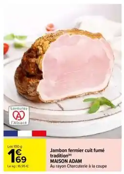 Carrefour Jambon fermier cuit fumé tradition offre