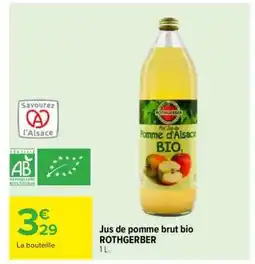 Carrefour Jus de pomme brut bio ROTHGERBER offre
